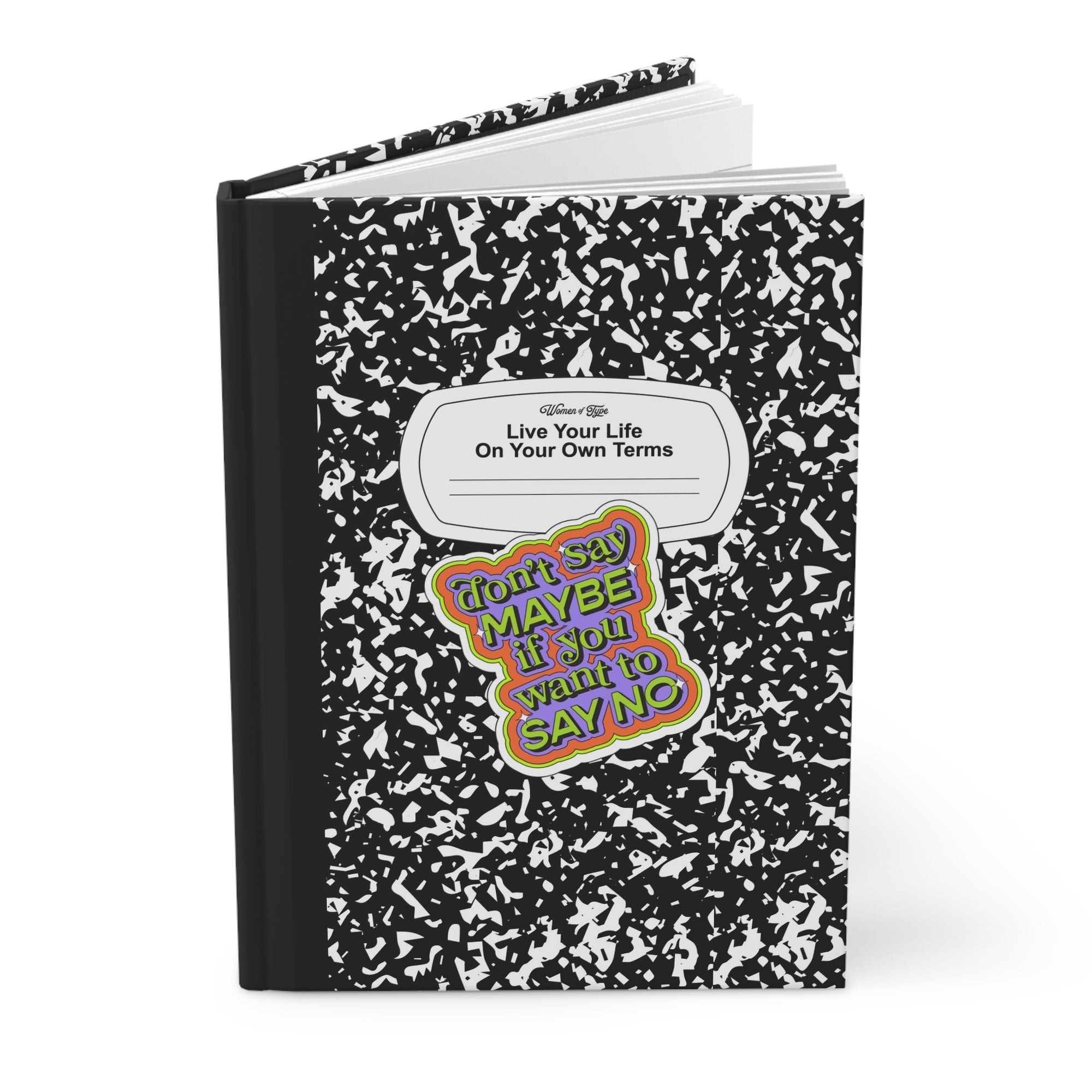 Live Life on Your Own Terms Notebook Journal