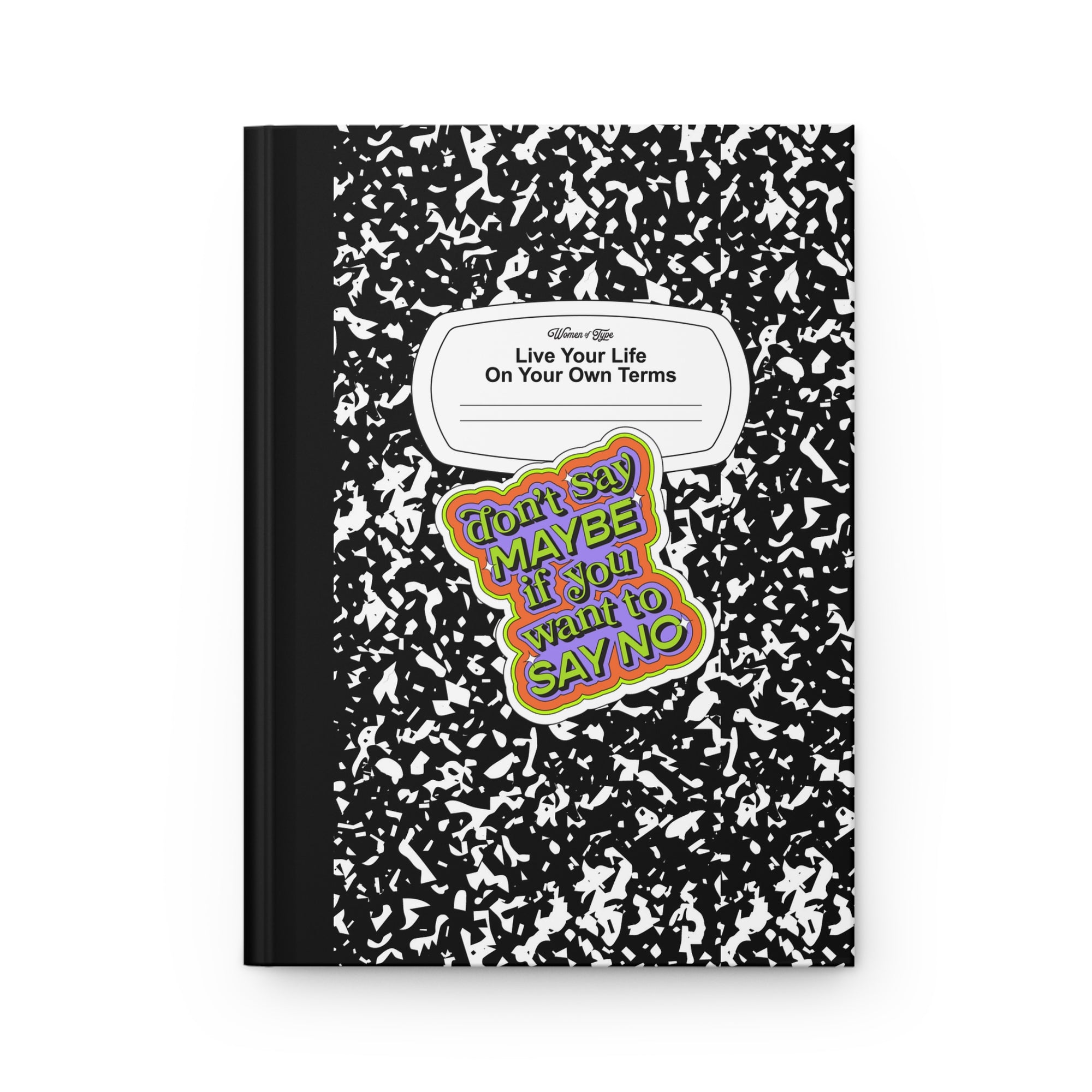 Live Life on Your Own Terms Notebook Journal