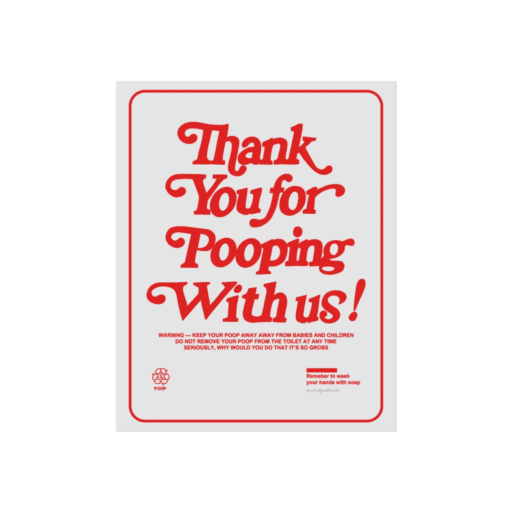 Thank You for Pooping With Us! Fine Art Poster