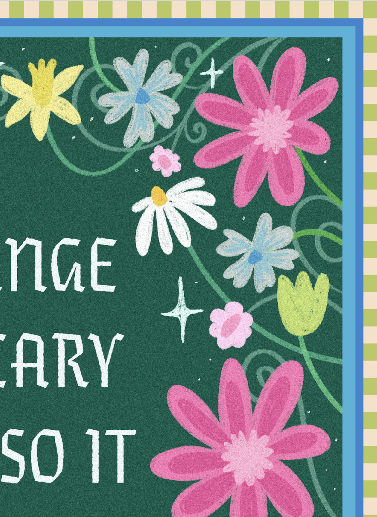 Change is Scary, but so is Staying the Same Fine Art Print - 2 Sizes