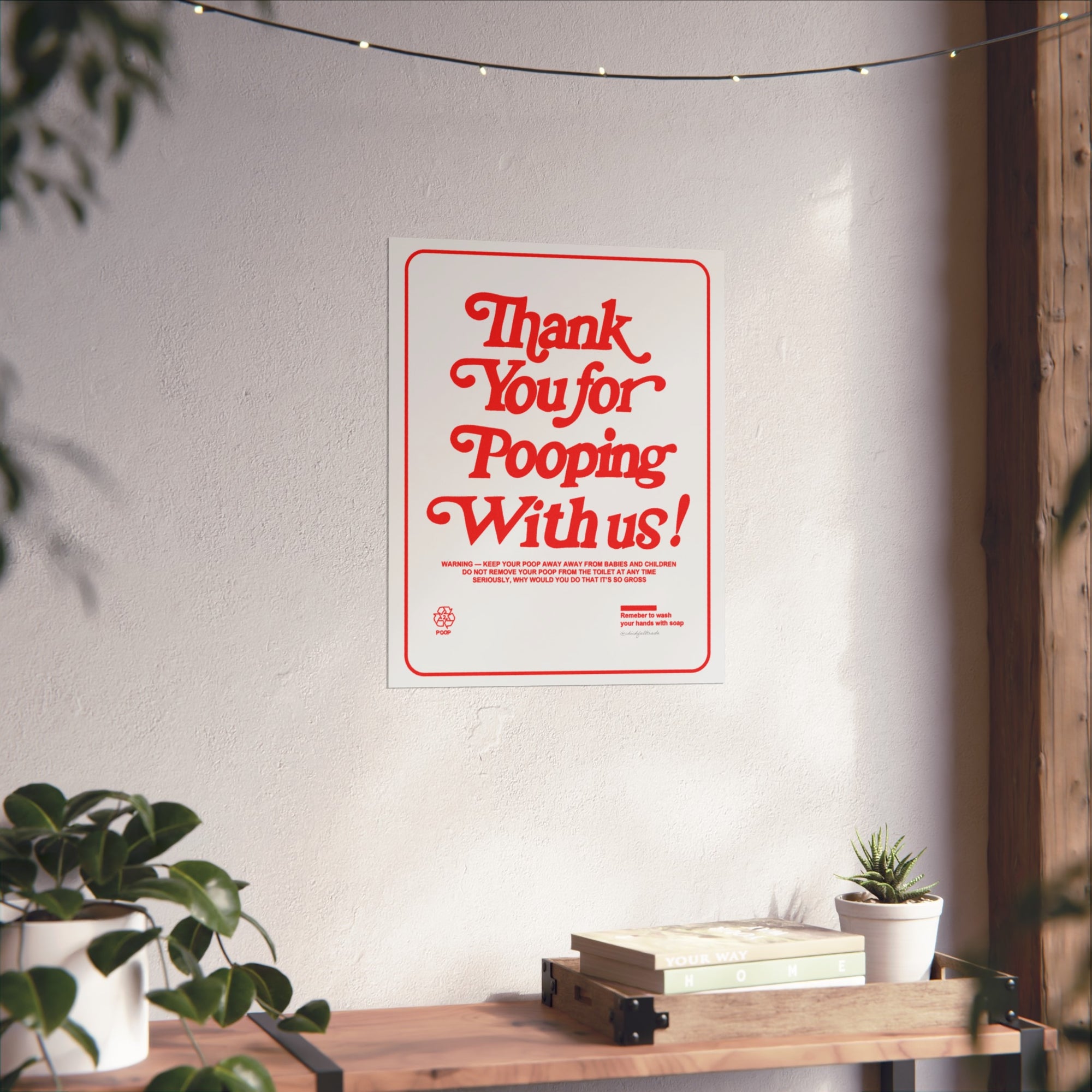 Thank You for Pooping With Us! Fine Art Poster