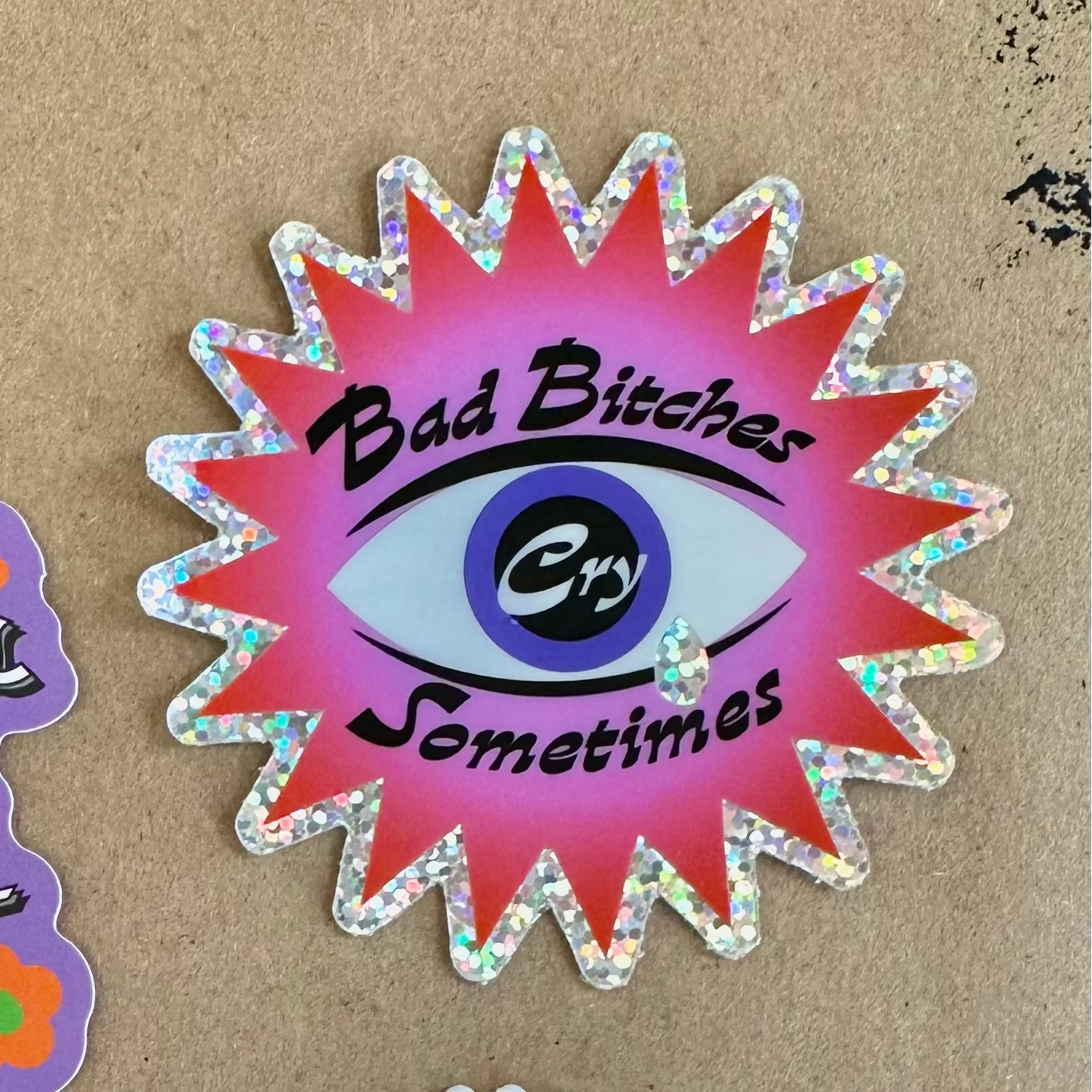 Bad Bitches Cry Sometimes Sparkle Sticker 3"