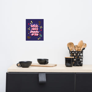Open image in slideshow, Work Hard Snack Often Art Print (2 Sizes)
